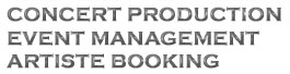 concert production, event management, artiste booking